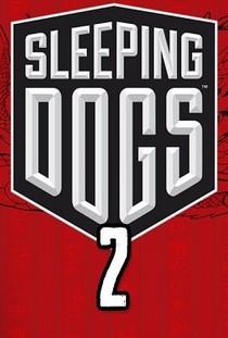 Sleeping Dogs 2